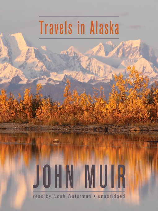 Title details for Travels in Alaska by John Muir - Wait list
